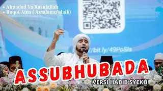 VIRALL!!! ASSUBHUBADA MIN THOL'ATIHI DISAMBUNG ROQOT AINA (ASSALAMU'ALAIK)