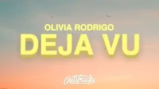 Olivia Rodrigo - Deja Vu (Lyrics)
