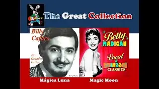 Mágica Luna - Magic Moon  [ Billy Cafaro - Betty Madigan ]