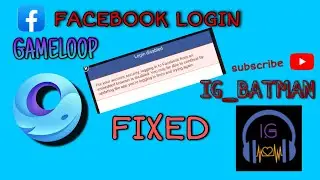 how to fix FACEBOOK LOGIN IN GAMELOOP (codm ,pubgm)