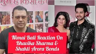 Ghum Hai Kisikey Pyaar Main  Actor Nimai Bali Reacts On Working With Shakti Arora & Bhavika Sharma