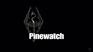 Skyrim Pinewatch