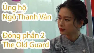 Ngô Thanh Vân đóng tiếp The Old Guard? Veronica Ngo (Quynh) Talks About a Sequel to The Old Guard