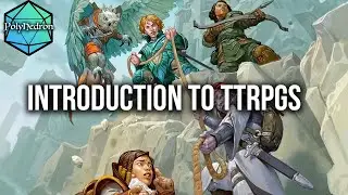 Introduction To Tabletop Role Playing Games (TTRPG)