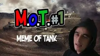 MoT#1 Meme of Tanks(Угар!)