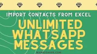 WAMessager Tutorial How to import contacts using Excel Sheet and send WhatsApp Messages