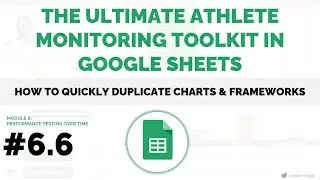 UAMT in Google Sheets #6.6 - How to Duplicate Charts and Frameworks (Quickly)