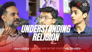 Understanding Religion | After Hours w/ The Youth | Arhum Ali, Harris Usmani