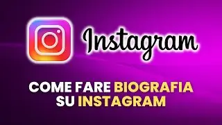Come Fare La BIOGRAFIA su Instagram - Guida Pratica per Principianti