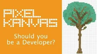 Pixel Kanvas - Should You become a developer?