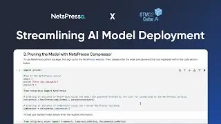 Streamlining AI model deployment with NetsPresso® and STM32Cube.AI