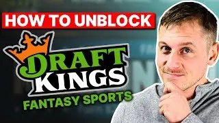 How to Unblock and Play DraftKings Fantasy Sports - Best VPN For DraftKings