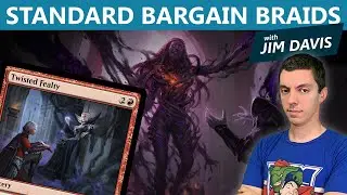 Bargain Braids | Wilds of Eldraine Standard with Jim Davis