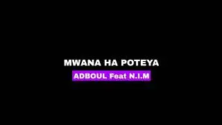 Abdoul Feay N.I.M (Mwana Ha Poteya)