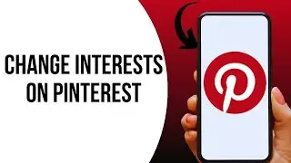 How to Change Interests on Pinterest ?