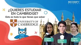Cómo estudiar en la universidad de Cambridge 🏰📚 | WEBINAR🔴 (IncognityAcademy)