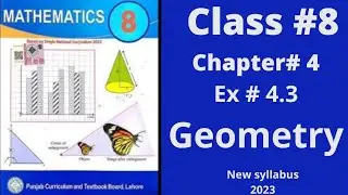 Class 8th, Chapter no 4, Ex no 4.3( Complete), Geometry, PTB, SNC, New Syllabus,2023.