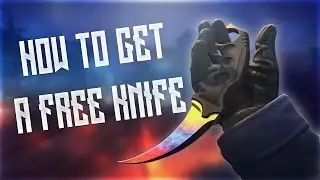 OMG! HOW TO GET A FREE KNIFE IN CS:GO FOR FREE! [NEW!]