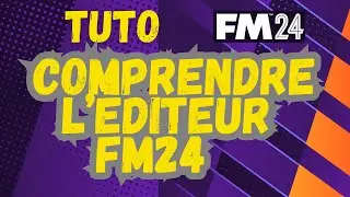 #FM24 TOUT SAVOIR SUR L'ÉDITEUR FM24