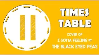 11 Times Table Song (I Gotta Feeling by Black Eyed Peas) Laugh Along and Learn