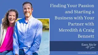 Finding Your Passion and Starting a Business with Your Partner with Meredith & Craig Bennett