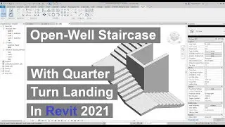 The creation of Open-well staircase with quarter turn landing in Revit 2021