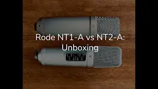 Rode NT1A vs Rode NT2A: Unboxing