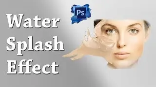 Create the Water Splash Effect in Photoshop CS6