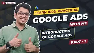 Google Ads Overview | Google Ads Series Part -1 | The Mohit Chouhan Show