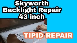 SKYWORTH LED TV 43 INCH Step by step repair