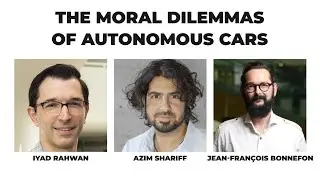 The Moral Dilemmas of Autonomous Cars (w/ Iyad Rahwan, Azim Shariff, and Jean-François Bonnefon)
