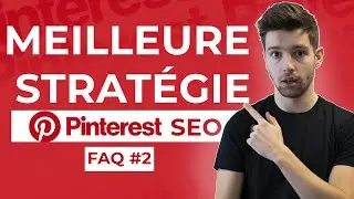 Quelle est la stratégie organique Pinterest la plus efficace en 2024 ? - FAQ