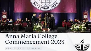 Anna Maria College Commencement Exercises 2023