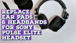 Replacement Ear Pads & Headbands For SONY Pulse Elite Wireless Gaming Headsets