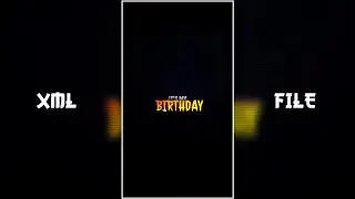 Birthday XML File | New XML File | Trending XML | New Trend | Alight Motion XML File