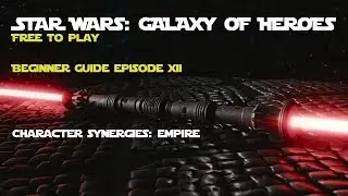 Star Wars Galaxy of Heroes Beginner Guide: Empire Team Synergy