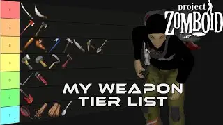 My Weapon Tier List | Project Zomboid