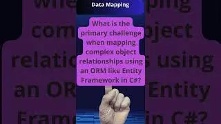 Overcoming Challenges in ORM Data Mapping with Entity Framework