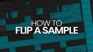 How to FLIP A SAMPLE