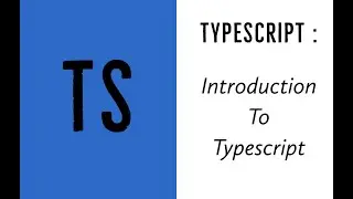 TypeScript 2020 1: Introduction To TypesScript