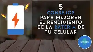 5 CONSEJOS para CUIDAR la BATERÍA de tu Teléfono CELULAR 🔋