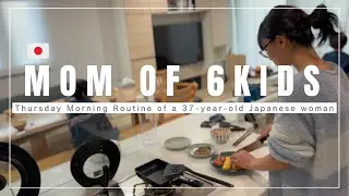 【Daily life in Japan】Mom of 6 kids | Thursday Morning Routine | 37 years old mom's real life |
