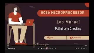Lab Manual: REVERSING A STRING AND CHECKING FOR PALINDROME USING 8086 ASSEMBLY LANGUAGE