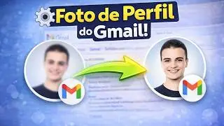 Como Colocar ou Mudar a Foto de Perfil do Gmail (Passo a Passo 2026)