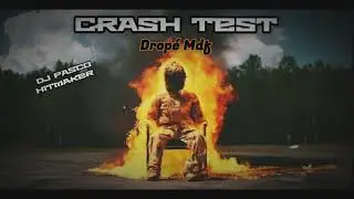 Crash Test - Dropé Mdf [313G] & Pasco Dj Hitmaker