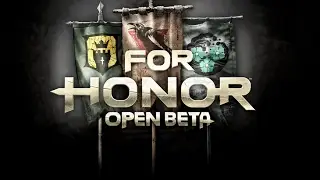 FOR HONOR!! OPEN BETA PC