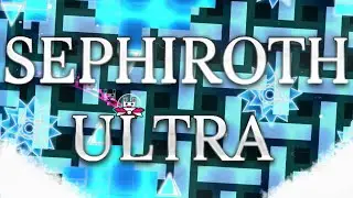 Sephiroth Ultra (Insane Demon) by Soup26 | Geometry Dash