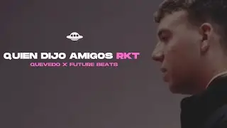 QUIEN DIJO AMIGOS 