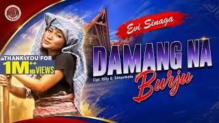 Evi Sinaga - Damang Na Burju (Official Musik Video)