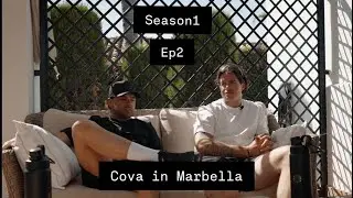 Cova in Motion Season 1 - Ep. 2 (Marbella)